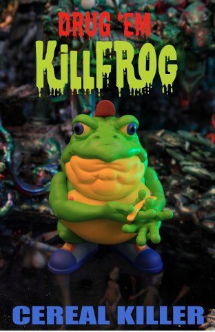 Drug Em KillFrog - The Sugar Smack BullFrog figure by Ron English, produced by Popaganda. Front view.