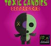 Toxic Candies Dissected